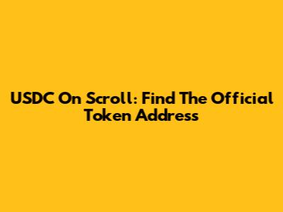 USDC On Scroll: Find The Official Token Address