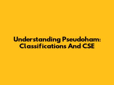 Understanding Pseudoham: Classifications And CSE