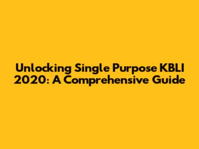 Unlocking Single Purpose KBLI 2020: A Comprehensive Guide