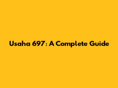 Usaha 697: A Complete Guide