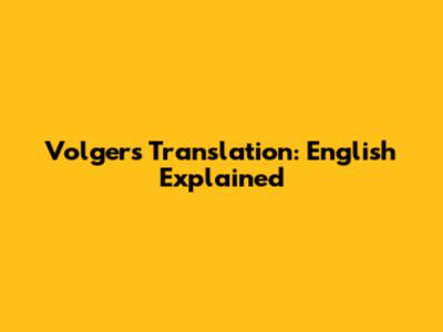 Volgers Translation: English Explained