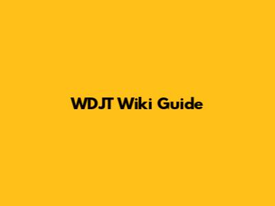 WDJT Wiki Guide
