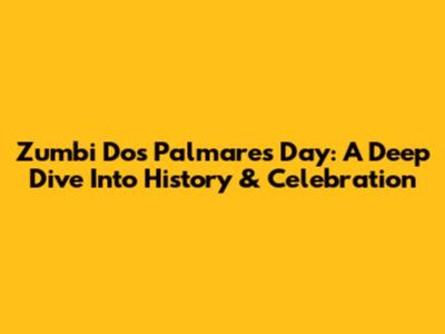 Zumbi Dos Palmares Day: A Deep Dive Into History & Celebration