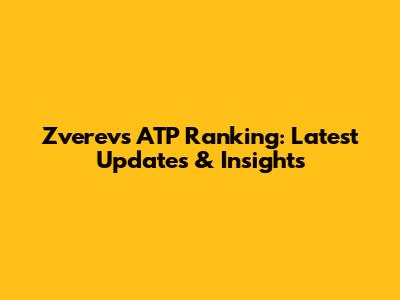 Zverev's ATP Ranking: Latest Updates & Insights
